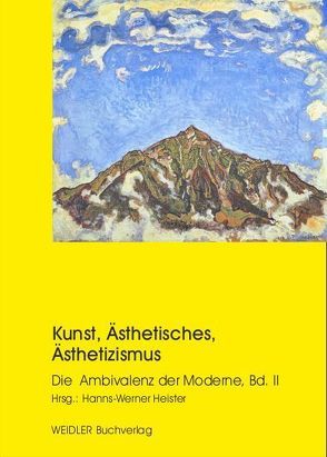 Kunst, Ästhetisches, Ästhetizismus von Heister,  Hanns W