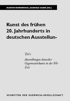 Kunst des frühen 20. Jahrhunderts in deutschen Ausstellungen. Eine kommentierte Bibliographie von Papenbrock,  Martin, Saure,  Gabriele