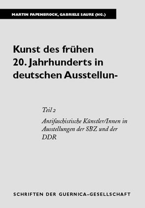 Kunst des frühen 20. Jahrhunderts in deutschen Ausstellungen. Eine kommentierte Bibliographie von Papenbrock,  Martin, Saure,  Gabriele