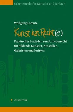 Kunst hat Recht(e) von Lorentz,  Wolfgang