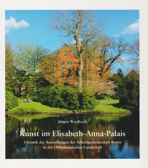 Kunst im Elidabeth-Anna-Palais von Weichardt,  Jürgen