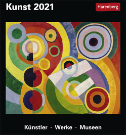 Kunst Kalender 2021 von Erbentraut,  Regina, Harenberg, Zopff,  Maria Christina