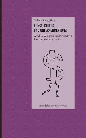 Kunst, Kultur – ein Unternehmertum! von Lang,  Siglinde