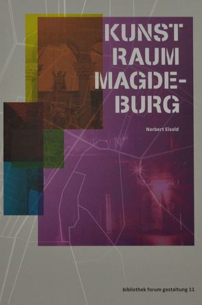 KUNST-RAUM-MAGDEBURG von Eisold,  Norbert, Hubert,  Saskia, Pohlmann,  Norbert