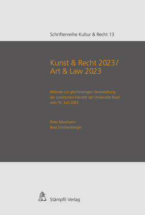 Kunst & Recht 2023 / Art & Law 2023 von Mosimann,  Peter, Schönenberger,  Beat