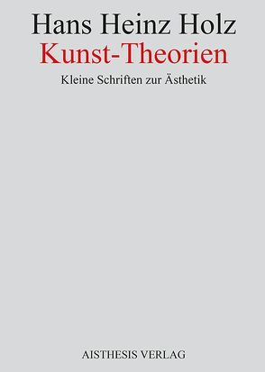 Kunst-Theorien von Holz,  Hans Heinz