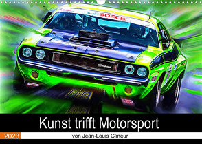 Kunst trifft Motorsport (Wandkalender 2023 DIN A3 quer) von Glineur,  Jean-Louis