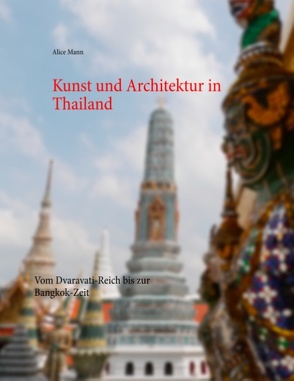 Kunst und Architektur in Thailand von Mann,  Alice