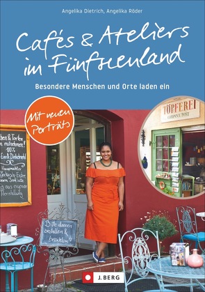 Cafés und Ateliers im Fünfseenland von Dietrich,  Angelika, Röder,  Angelika