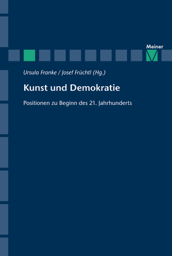 Kunst und Demokratie von Franke,  Ursula, Früchtl,  Josef