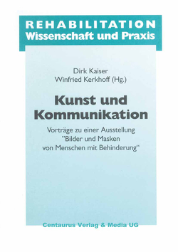 Kunst und Kommunikation von Kaiser,  Dirk, Kerkhoff,  Winfried