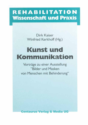 Kunst und Kommunikation von Kaiser,  Dirk, Kerkhoff,  Winfried