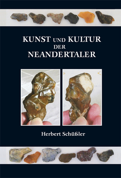 Kunst und Kultur der Neandertaler von Schüssler,  Herbert