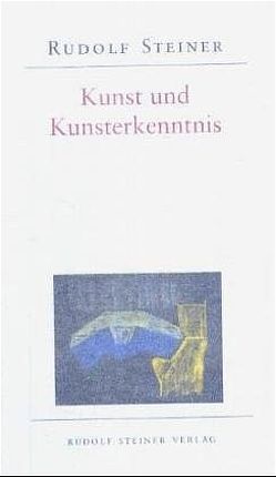 Kunst und Kunsterkenntnis von Metken,  Günter, Steiner,  Rudolf