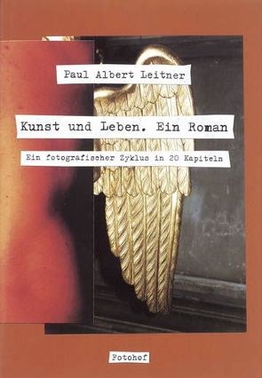 Kunst und Leben von Leitner,  Paul Albert, Matt,  Gerald