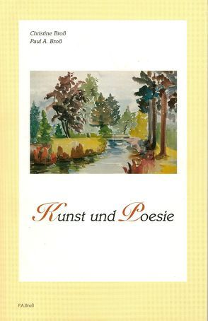 Kunst und Poesie von Bross,  Christine, Bross,  Paul A