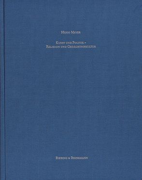 Kunst und Politik Religion und Gedächtniskultur, 1 von Fuchs,  Michaela, Meyer,  Hugo