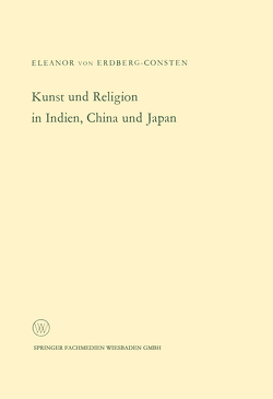 Kunst und Religion in Indien, China und Japan von Erdberg,  Eleanor von