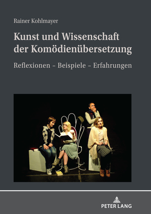 Kunst und Wissenschaft der Komödienübersetzung von Kohlmayer,  Rainer