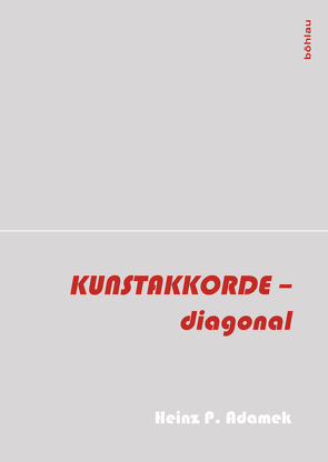 Kunstakkorde – diagonal von Adamek,  Heinz