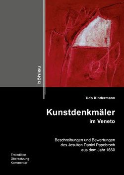 Kunstdenkmäler im Veneto von Kindermann,  Udo