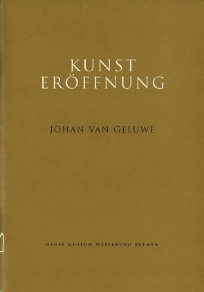 Kunsteröffnung Johan van Geluwe von Acker,  Luc van, Behr,  Michael, Calbergh,  van, Deecke,  Thomas, Geluwe,  Johan van, Sauermann-Weber, Veninga