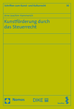 Kunstförderung durch das Steuerrecht von Hammerich,  Arne Joachim