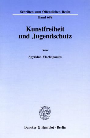 Kunstfreiheit und Jugendschutz. von Vlachopoulos,  Spyridon