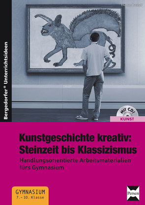 Kunstgeschichte kreativ:Steinzeit bis Klassizismus von Butzlaff,  Thomas