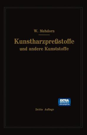 Kunstharzpreßstoffe und andere Kunststoffe von Mehdorn,  Walter