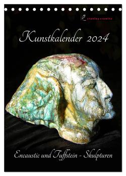 Kunstkalender 2024 – Encaustic und Tuffstein – Skulpturen (Tischkalender 2024 DIN A5 hoch), CALVENDO Monatskalender von Crawitz,  Stanley