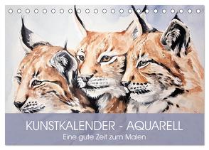 Kunstkalender – Aquarell. Eine gute Zeit zum Malen (Tischkalender 2024 DIN A5 quer), CALVENDO Monatskalender von Hurley,  Rose