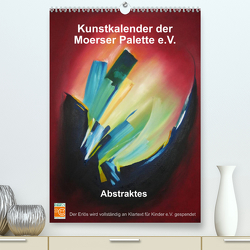 Kunstkalender der Moerser Palette e.V. – Abstraktes (Premium, hochwertiger DIN A2 Wandkalender 2023, Kunstdruck in Hochglanz) von Moerser Palette e.V.,  Kunstverein