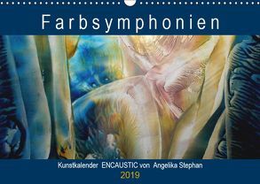 Kunstkalender Farbsymphonien Encaustic von Angelika Stephan (Wandkalender 2019 DIN A3 quer) von Stephan,  Angelika