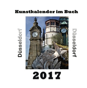 Kunstkalender im Buch – Düsseldorf 2017 von Sens,  Pierre