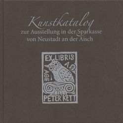 Kunstkatalog zur Ausstellung in der Sparkasse von Neustadt an der Aisch von Haberkamm,  Helmut, Kett,  Peter, Riedel,  Andreas