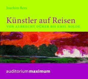 Künstler auf Reisen von Falk,  Martin, Rees,  Joachim