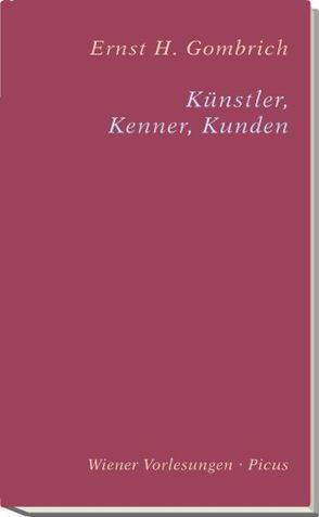 Künstler, Kenner, Kunden von Gombrich,  Ernst H