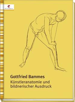 Künstleranatomie und bildnerischer Ausdruck von Bammes,  Gottfried