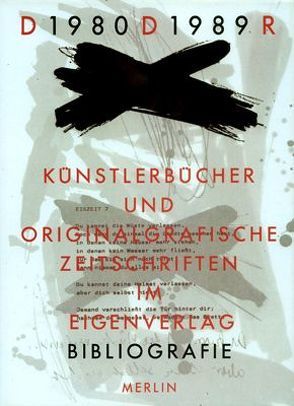 Künstlerbücher und Zeitschriften im Eigen-Verlag DDR 1980-1989 von Henkel,  Jens, Russ,  Sabine