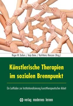 Künstlerische Therapien im sozialen Brennpunkt von Beier,  Anja, Dufern,  Roger W., Menzen,  Karl Heinz