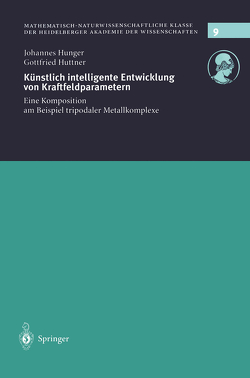 Künstlich intelligente Entwicklung von Kraftfeldparametern von Hunger,  Johannes, Huttner,  Gottfried