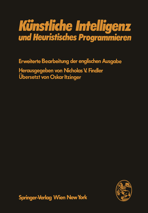 Künstliche Intelligenz und Heuristisches Programmieren von Findler,  N.V., Itzinger,  O.