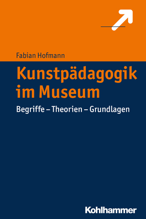 Kunstpädagogik im Museum von Hofmann,  Fabian