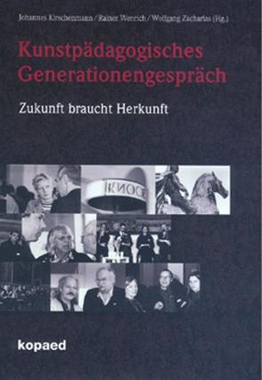 Kunstpädagogisches Generationengespräch von Kirschenmann,  Johannes, Wenrich,  Rainer, Zacharias,  Wolfgang