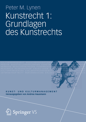 Kunstrecht 1: Grundlagen des Kunstrechts von Lynen,  Peter M.
