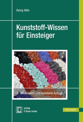 Kunststoff-Wissen für Einsteiger von Abts,  Georg