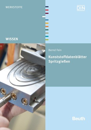 Kunststoffdatenblätter Spritzgießen – Buch mit E-Book von Fein,  Bernd