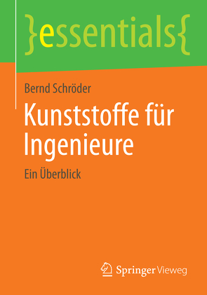 Kunststoffe für Ingenieure von Schroeder,  Bernd