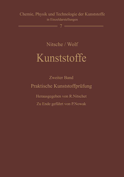 Kunststoffe. Struktur, physikalisches Verhalten und Prüfung von Nitsche,  Rudolf, Nowak,  Paul, Wolf,  Karl A.